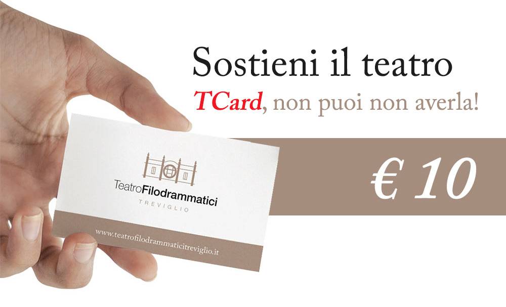 TCard - Teatro Filodrammatici Treviglio